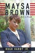 Maysa Brown: Rise to Power