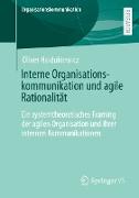 Interne Organisationskommunikation und agile Rationalität