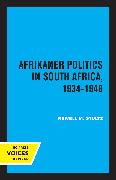 Afrikaner Politics in South Africa, 1934-1948