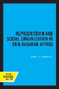 Reproduction and Social Organization in Sub-Saharan Africa