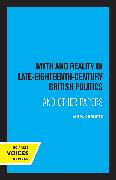 Myth and Reality In Late Eighteenth Century British Politics