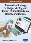 Research Anthology on Usage, Identity, and Impact of Social Media on Society and Culture, VOL 1