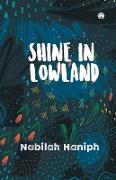 Shine in Lowland
