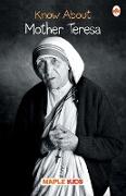 Know About Mother Teresa