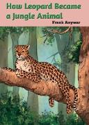 How leopard Became Jungle Animal