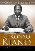 Quest for Liberty - Dr Gikonyo Kiano
