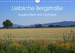 Liebliche Bergstraße - Burgen, Wein und Fachwerk (Wandkalender 2023 DIN A4 quer)