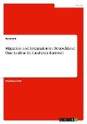 Migration und Integration in Deutschland. Eine Analyse im Landkreis Rottweil