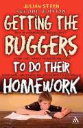 Getting the Buggers to Do Their Homework 2nd Edition