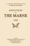 BYGONE PILGRIMAGE. BATTLEFIELDS OF THE MARNE 1914.An illustrated History and Guide to the Battlefields