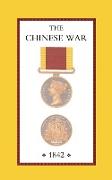 Chinese War, an Account of All the Operations of the British Forces (China 1842)