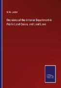 Decisions of the Anterior Department in Public Land Cases, and Land Laws