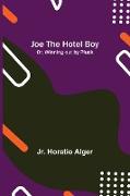 Joe the Hotel Boy, Or, Winning out by Pluck