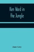 Ken Ward in the Jungle