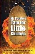 Mr. Potato's Tale For Little Children