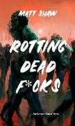 Rotting Dead F*cks
