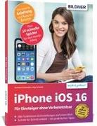 Apple iPhone mit iOS 16 - Für Einsteiger ohne Vorkenntnisse