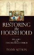 Restoring the Household: The Quest of the Grace Brethren Church