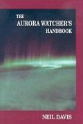 The Aurora Watcher's Handbook