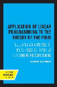 Application of Linear Programming to the Theory of the Firm