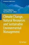 Climate Change, Natural Resources and Sustainable Environmental Management