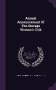 Annual Announcement of the Chicago Woman's Club