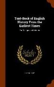 Text-Book of English History from the Earliest Times: For Colleges and Schools