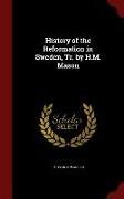 History of the Reformation in Sweden, Tr. by H.M. Mason