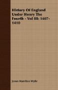 History of England Under Henry the Fourth - Vol III