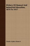 History of Manual and Industrial Education, 1870 to 1917