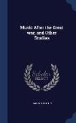 Music After the Great War, and Other Studies