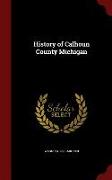 History of Calhoun County Michigan