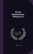 British Manufactures, Volumes 4-6