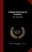 A Digest of the Law of Evidence: With Additional Text