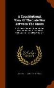 A Constitutional View of the Late War Between the States: Its Causes, Character, Conduct, and Results Presented in a Series of Colloquies at Liberty H