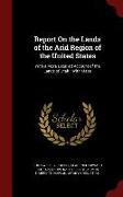 Report On the Lands of the Arid Region of the United States: With a More Detailed Account of the Lands of Utah: With Maps
