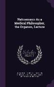 Hahnemann As a Medical Philosopher, the Organon, Lecture