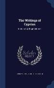 The Writings of Cyprian: Bishop of Carthage Volume 1