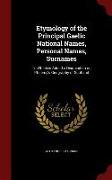 Etymology of the Principal Gaelic National Names, Personal Names, Surnames: To Which Is Added a Disquisition on Ptolemy's Geography of Scotland