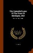 The Compiled Laws of the State of Michigan, 1915: General Index, Tables