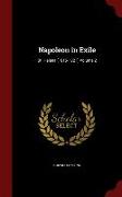 Napoleon in Exile: St. Helena (1815-1821) Volume 2