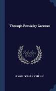 Through Persia by Caravan