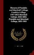 History of Franklin and Marshall College, Franklin College, 1787-1853, Marshall College, 1836-1853, Franklin and Marshall College, 1853-1903