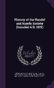 History of the Handel and Haydn Society (Founded A.D. 1815)