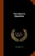 Ten Years in Equatoria