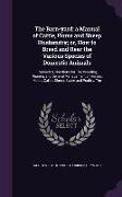 The Barn-Yard, A Manual of Cattle, Horse and Sheep Husbandry, Or, How to Breed and Rear the Various Species of Domestic Animals: Embracing Directions