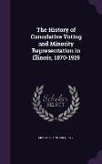 The History of Cumulative Voting and Minority Representation in Illinois, 1870-1919