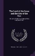 The Land of the Incas and the City of the Sun: The Story of Francisco Pizarro and the Conquest of Peru