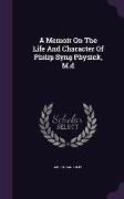 A Memoir on the Life and Character of Philip Syng Physick, M.D