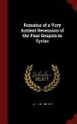 Remains of a Very Antient Recension of the Four Gospels in Syriac